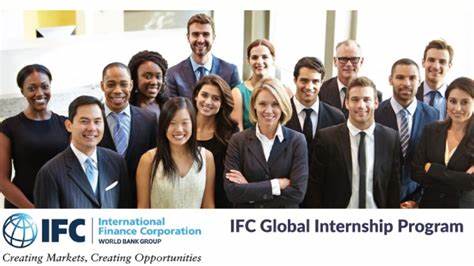 The International Finance Corporation (IFC) Global Internship Program (GIP) 2025 – Paid Internship for Young Professionals