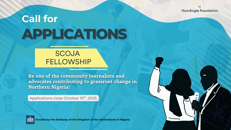 The HumAngle Foundation SCOJA Fellowship 2025 for Community Journalists and Advocates
